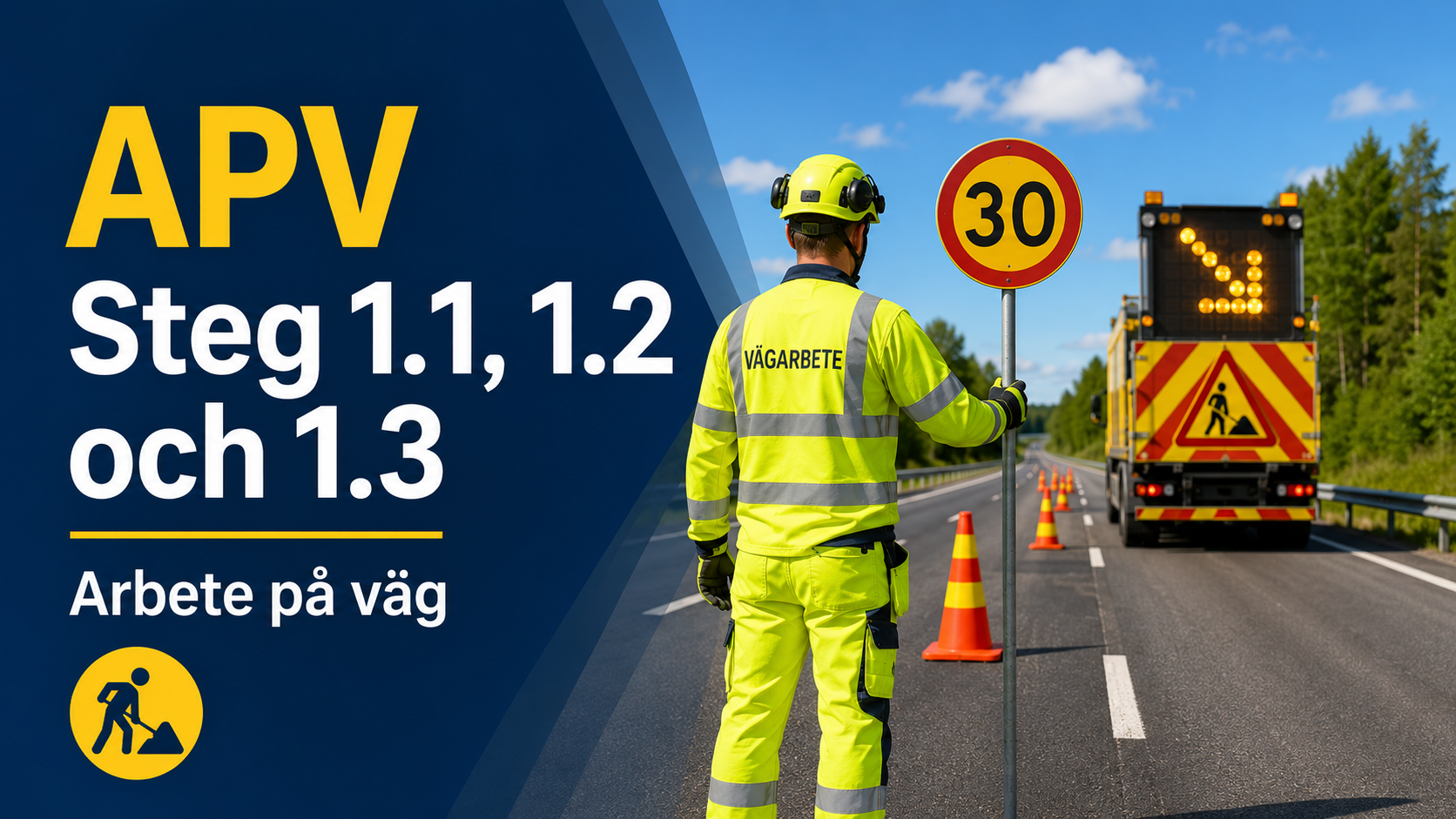 APV Steg 1.1, 1.2 och 1.3 – Grundkompetens Arbete på väg